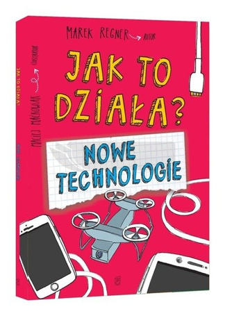 Jak to działa? Nowe technologie