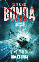 Hubert Meyer T.3 Tylko martwi nie kłamią