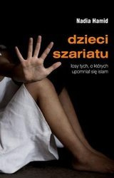 Dzieci szariatu. Losy tych, o których upomniał,,.