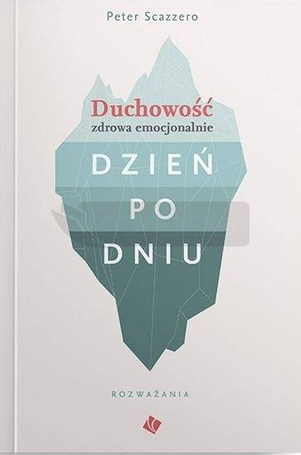 Duchowość zdrowa emocjonalnie dzień po dniu