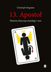 13. Apostoł. Historia dotycząca każdego z nas