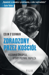 Zdradzony przez Kościół. Historia chłopca, który..