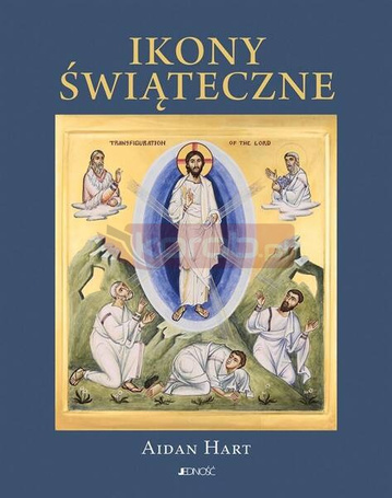 Ikony świąteczne. Historia, znaczenie, symbolika