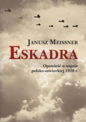 Eskadra Opowieść o wojnie polsko-sowieckiej 1920 r