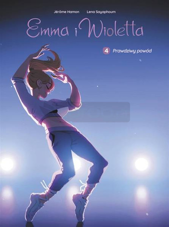 Emma i Wioletta T.4 Prawdziwy powód
