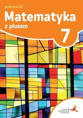 Matematyka SP 7 Z plusem Podr. w.2017 GWO
