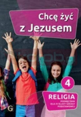 Katechizm SP 4 Chcę żyć z Jezusem podręcznik
