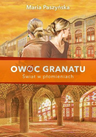 Owoc granatu. Świat w płomieniach