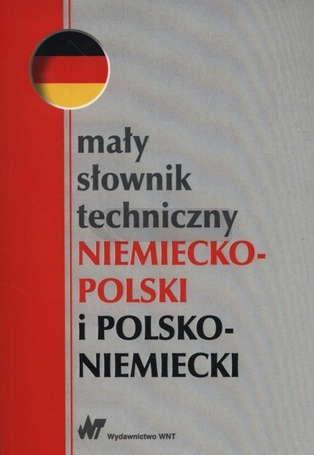 Mały słownik techniczny niemiecko-polski