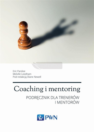 Coaching i mentoring. Podręcznik dla trenerów...