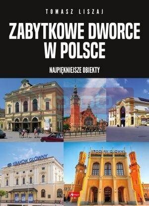 Zabytkowe dworce w Polsce