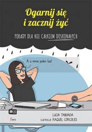 Ogarnij się i zacznij żyć