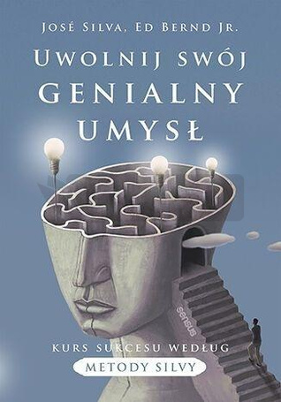 Uwolnij swój genialny umysł. Kurs sukcesu według..