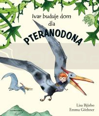 Ivar buduje dom dla pteranodona