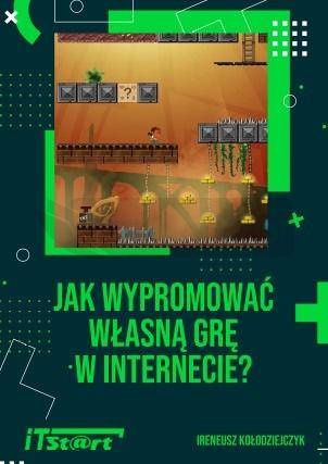 Jak wypromować własną grę w Internecie