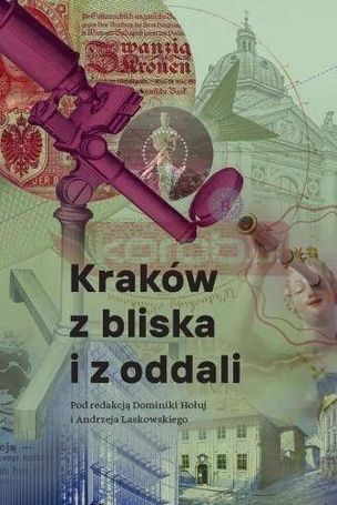 Kraków z bliska i z oddali
