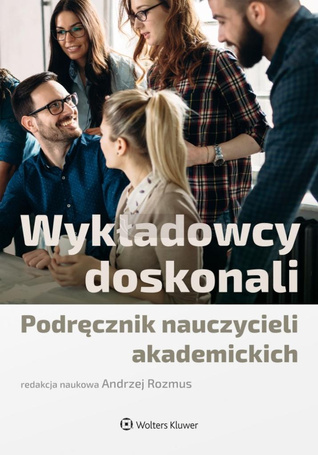 Wykładowcy doskonali. Podręcznik nauczycieli..