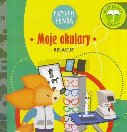 Przygody Fenka. Relacje. Moje okulary
