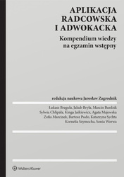 Aplikacja radcowska i adwokacka. Kompendium wiedzy