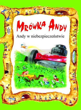 Mrówka Andy. Andy w niebezpieczeństwie