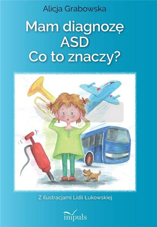 Mam diagnozę ASD? Co to znaczy?