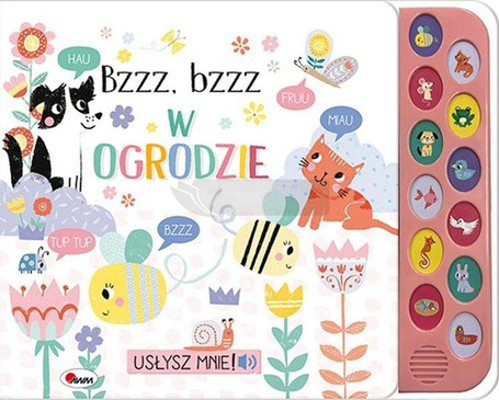 Bzzz, Bzzz w ogrodzie. Usłysz mnie