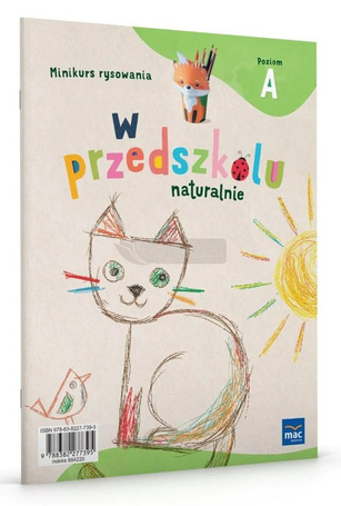 W przedszkolu naturalnie. Poziom A Minikurs rysow.