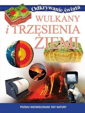 Odkrywanie świata - Wulkany i trzęsienia Ziemi