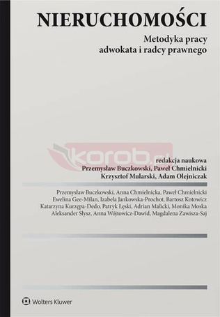 Nieruchomości. Metodyka pracy adwokata i radcy..