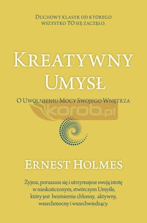Kreatywny Umysł. O Uwolnieniu Mocy Swojego...