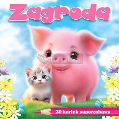 Zagroda. 30 kartek superzabawy - kolorowanka notes