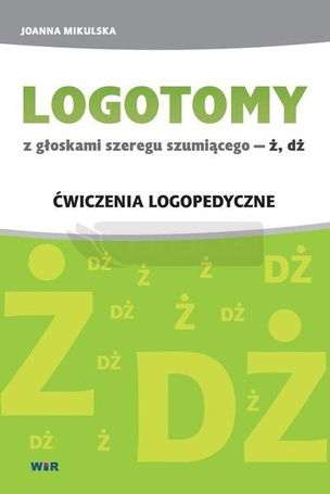 LOGOTOMY z głoskami szeregu szumiącego Ż, DŻ