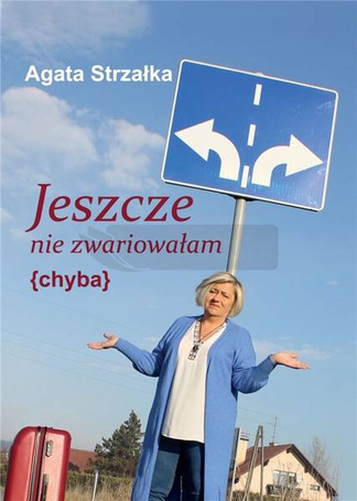 Jeszcze nie zwariowałam (chyba) w.2