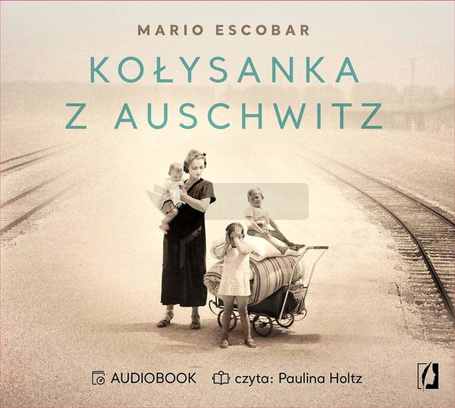 Kołysanka z Auschwitz audiobook