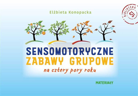 Pakiet: Sensomotoryczne zabawy grupowe na cztery..