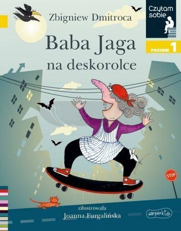 Czytam sobie. Baba Jaga na deskorolce. Poziom 1