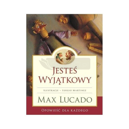 Jesteś Wyjątkowy -wersja kolorowa Max Lucado