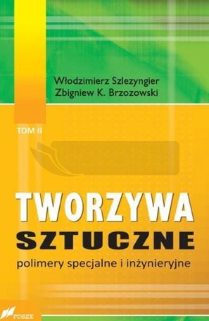Tworzywa sztuczne T.2 Polimery specjalne i inżyn.