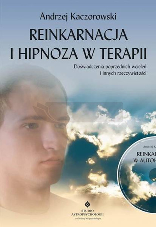 Reinkarnacja i hipnoza w terapii + CD