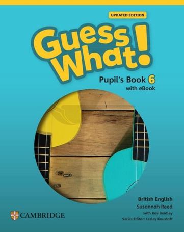 Guess What! British English Level 6 PB + eBook Upd