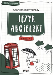 Język angielski. Graficzne karty pracy SP 7-8
