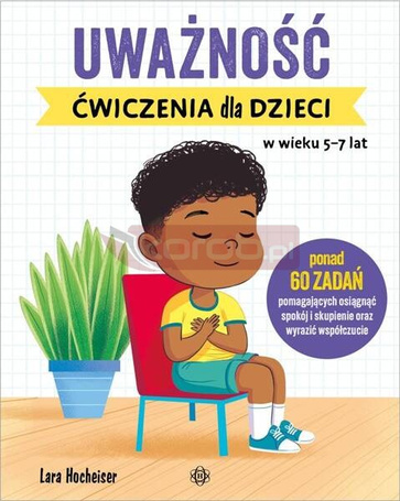 Uważność. Ćwiczenia dla dzieci w wieku 5-7 lat