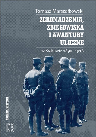Zgromadzenia, zbiegowiska i awantury uliczne...