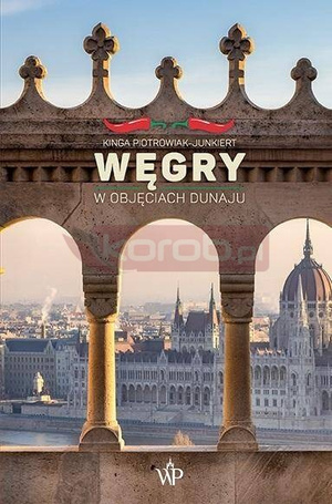 Węgry. W objęciach Dunaju