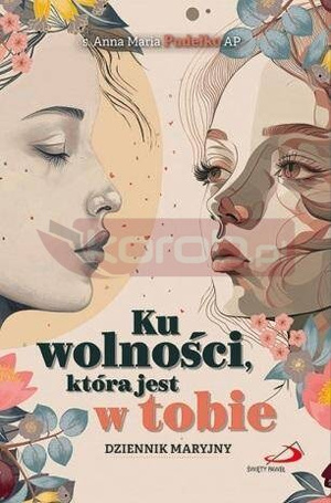 Ku wolności, która jest w tobie