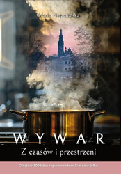 Wywar. Z czasów i przestrzeni