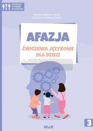 Afazja. Ćwiczenia językowe dla dzieci cz.3