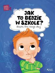 Wielkie problemy małych ludzi. Jak to będzie w szk