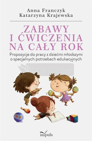 Zabawy i ćwiczenia na cały rok
