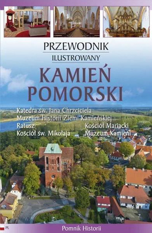 Przewodnik ilustrowany. Kamień Pomorski